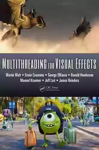 Multithreading For Visual Effects Martin Watt