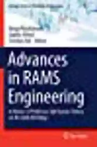 Advances In RAMS Engineering: In Honor Of Professor Ajit Kumar Verma On His 60th Birthday (Springer In Reliability Engineering)