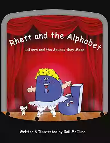 Rhett and The Alphabet: Letters and the Sounds featuring the McClure Method