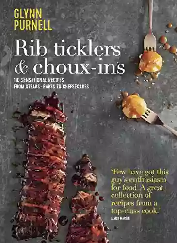 Rib Ticklers And Choux Ins Glynn Purnell