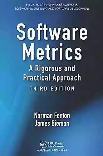 Software Metrics: A Rigorous and Practical Approach Third Edition (Chapman Hall/CRC Innovations in Software Engineering and Software Development Series)