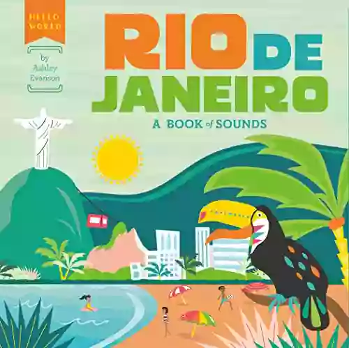 Rio De Janeiro: A Of Sounds (Hello World)