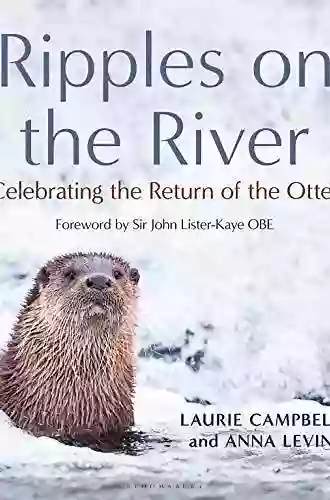 Ripples On The River: Celebrating The Return Of The Otter