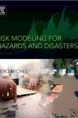 Risk Modeling For Hazards And Disasters