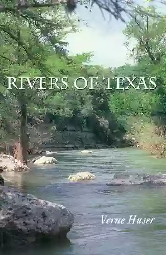 Rivers Of Texas (Louise Lindsey Merrick Natural Environment 32)