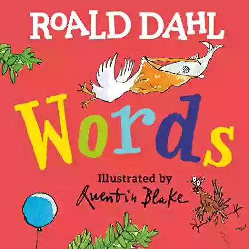 Roald Dahl Words Roald Dahl