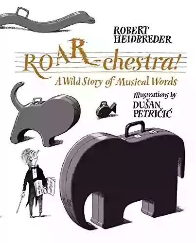 ROAR chestra : A Wild Story of Musical Words