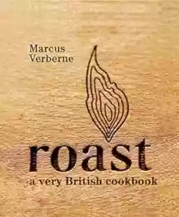 Roast: A Very British Cookbook