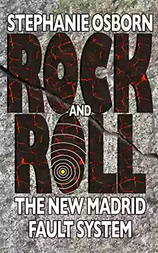 Rock And Roll: The New Madrid Fault System