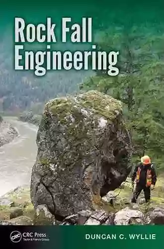 Rock Fall Engineering Duncan C Wyllie