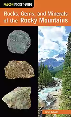 Rocks Gems And Minerals Of The Rocky Mountains (Falcon Pocket Guides)