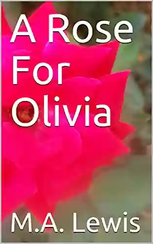 A Rose For Olivia M A Lewis