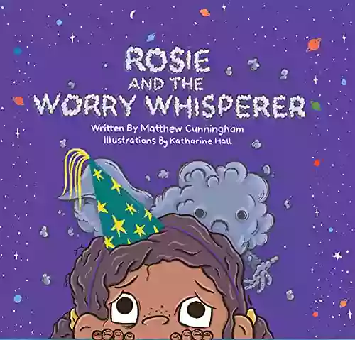 Rosie And The Worry Whisperer