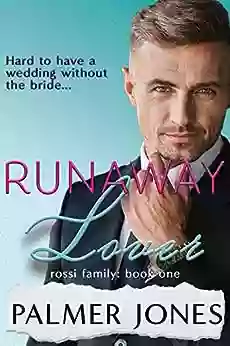 Runaway Lover: Rossi Family: One