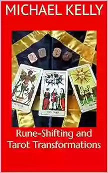 Rune Shifting And Tarot Transformations Michael Kelly