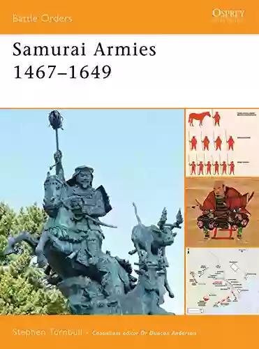 Samurai Armies 1467 1649 (Battle Orders 36)