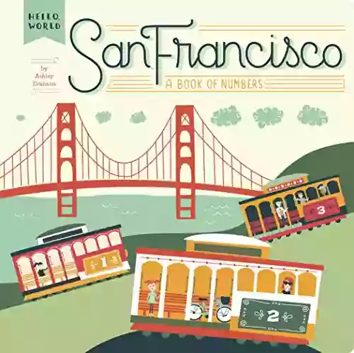 San Francisco: A of Numbers (Hello World)