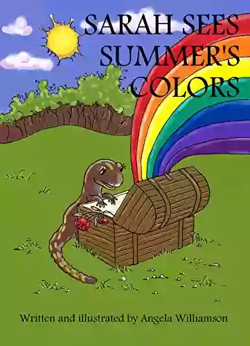 Sarah Sees Summer S Colors (Senses Of The Seasons)