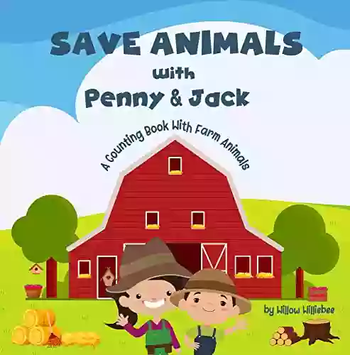 Save Animals With Penny Jack: A Counting With Farm Animals