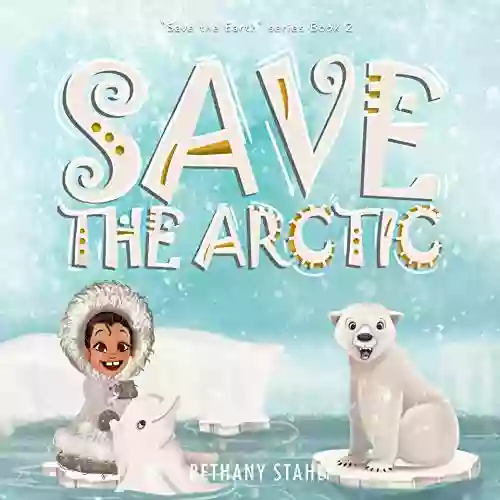 Save The Arctic (Save The Earth 2)