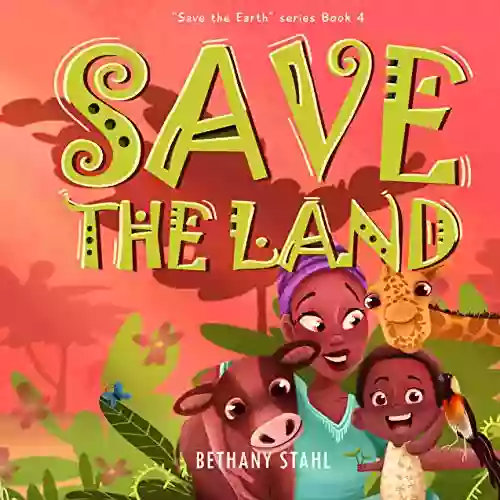 Save The Land (Save The Earth 4)