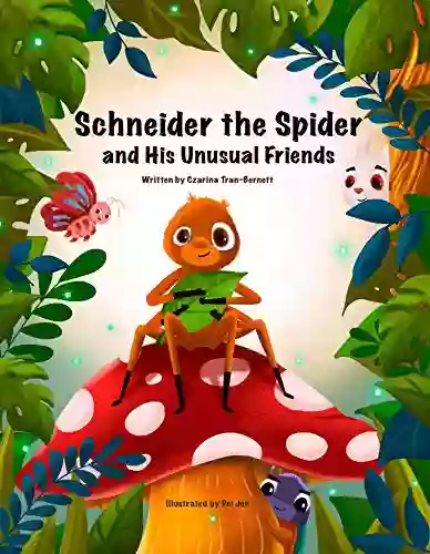 Schneider The Spider And His Unusual Friends