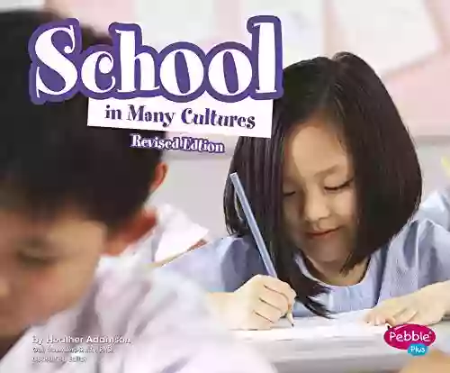 School In Many Cultures (Life Around The World)