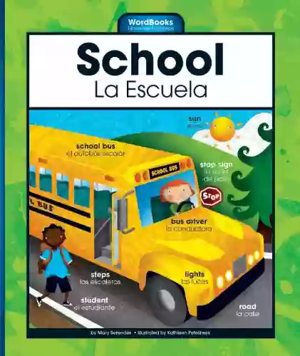 School/La Escuela (WordBooks/Libros De Palabras)