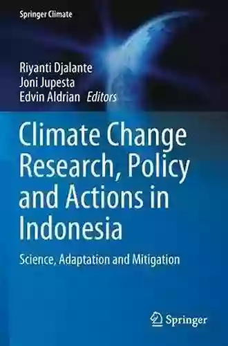 Climate Change Research Policy And Actions In Indonesia: Science Adaptation And Mitigation (Springer Climate)