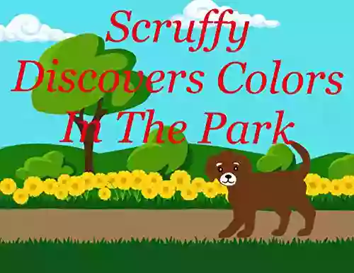 Scruffy Discovers Colors In The Park