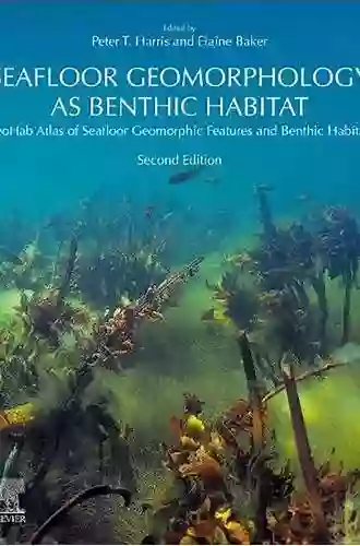 Seafloor Geomorphology As Benthic Habitat: GeoHab Atlas Of Seafloor Geomorphic Features And Benthic Habitats