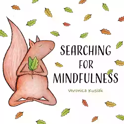 Searching For Mindfulness Jane Belk Moncure