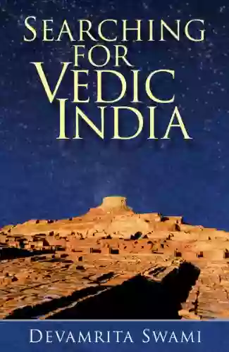 Searching For Vedic India Cindy Yik Yi Chu