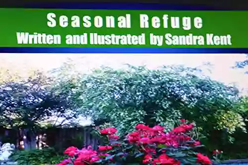 Seasonal Refuge Kids Discover Science: Sandra Kent Will Take You On A Journey To See How Her Backyard Changes With The Seasons