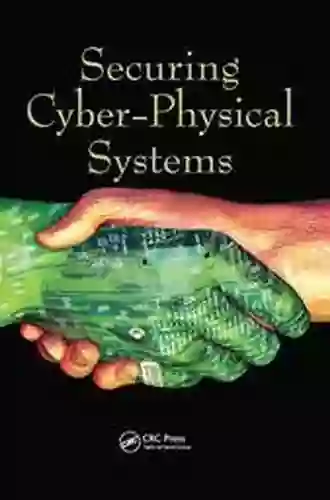 Securing Cyber Physical Systems Al Sakib Khan Pathan