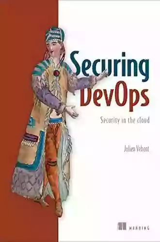 Securing DevOps: Security In The Cloud