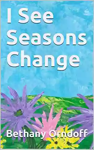 I See Seasons Change (I See Change 1)