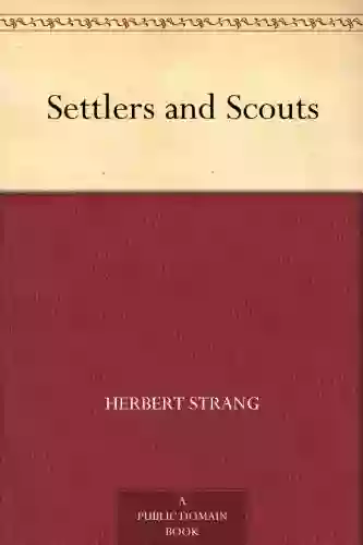 Settlers And Scouts Herbert Strang