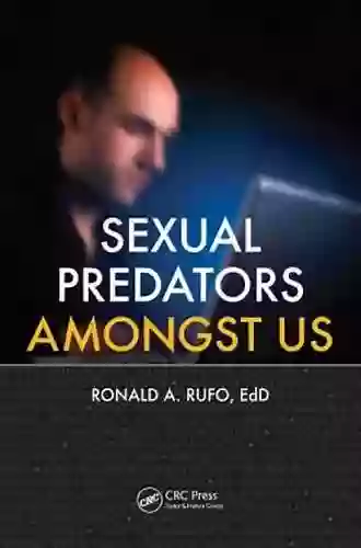 Sexual Predators Amongst Us Ronald A Rufo