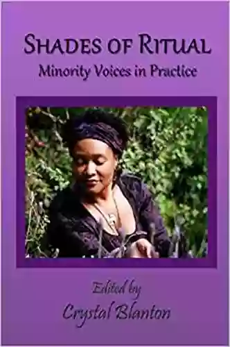 Shades Of Ritual: Minority Voices In Practice