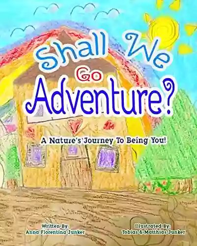 Shall We Go Adventure? : Children S On Mother Nature Self Love For Kids