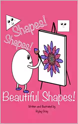 Shapes Shapes Beautiful Shapes (Basic Concepts For Little Ones 4)