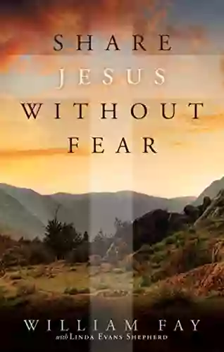 Share Jesus Without Fear William Fay