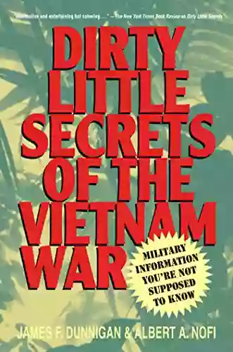 Dirty Little Secrets Of The Vietnam War: Military Information You Re Not Supposed To Know