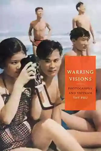 Warring Visions: Photography And Vietnam