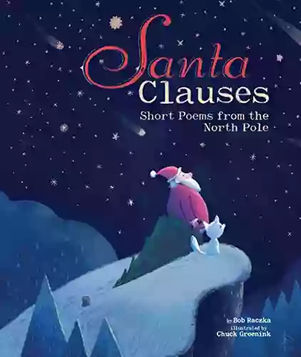 Santa Clauses: Short Poems From The North Pole (Junior Library Guild Selection)