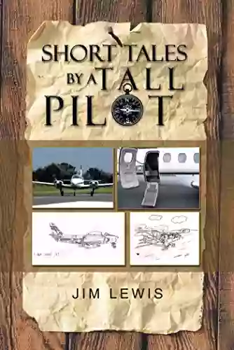 Short Tales By A Tall Pilot