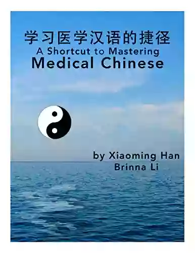 A Shortcut to Mastering Medical Chinese