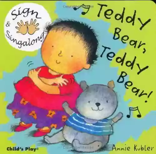 Sign And Sing Along: Teddy Bear Teddy Bear : American Sign Language (Sign Singalong)