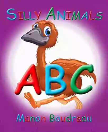 Silly Animals ABC Manon Boudreau